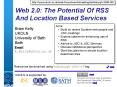 Web 2.0: The Potential Of RSS And Location Based Services PowerPoint PPT Presentation