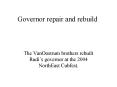 Governor repair and rebuild PowerPoint PPT Presentation
