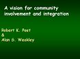 A vision for community involvement and integration PowerPoint PPT Presentation