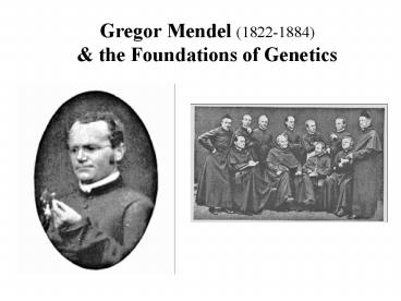 Gregor Mendel (1822-1884)