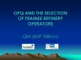 OPQ AND THE SELECTION OF TRAINEE REFINERY OPERATORS PowerPoint PPT Presentation