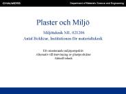 Plaster och Milj