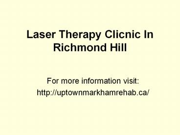Laser Therapy clicnic in Richmond hill