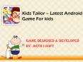 Kids Tailor - Latest Android Game For Kids PowerPoint PPT Presentation