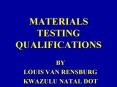 MATERIALS TESTING QUALIFICATIONS PowerPoint PPT Presentation