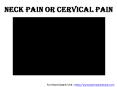 Neck pain or Cervical Pain PowerPoint PPT Presentation