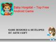 Baby Hospital - Top Free Android Game For Kids PowerPoint PPT Presentation