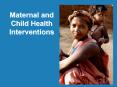 Maternal and Child Health Interventions PowerPoint PPT Presentation