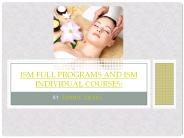 ISM FULL PROGRAMS and ISM INDIVIDUAL COURSES