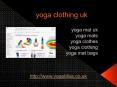 yoga clothing uk, yoga mat uk, yoga mats, yoga clothes, yoga clothing, yoga mat bags PowerPoint PPT Presentation