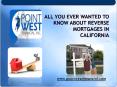 All You Ever Wanted to Know About Reverse Mortgages in California (2) PowerPoint PPT Presentation
