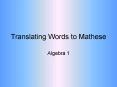 Translating Words to Mathese PowerPoint PPT Presentation
