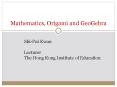 Mathematics, Origami and GeoGebra PowerPoint PPT Presentation