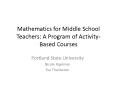 Mathematics for Middle School Teachers: A Program of Activity-Based Courses PowerPoint PPT Presentation