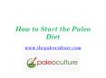 How to Start the Paleo Diet - www.thepaleoculture.com PowerPoint PPT Presentation