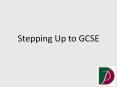 Stepping Up to GCSE PowerPoint PPT Presentation