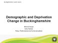 Demographic and Deprivation Change in Buckinghamshire PowerPoint PPT Presentation
