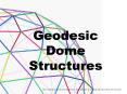 Geodesic Dome Structures PowerPoint PPT Presentation