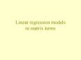 Linear regression models in matrix terms PowerPoint PPT Presentation
