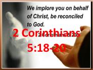 2 Corinthians 5:18-20