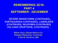 REMEMBERING 2O10: PART 4 SEPTEMBER - DECEMBER   SEVERE WINDSTORMS (CONTINUED), EARTHQUAKES (CONTINUED), LANDSLIDES (CONTINUED), WILDFIRES (CONTINUED), VOLCANIC ERUPTIONS, (CONTINUED) PowerPoint PPT Presentation