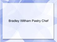 Bradley Witham Pastry Chef