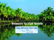 Reasons To Visit Kerala- Vacations Kerala