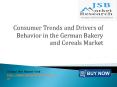 JSB Market Research: Consumer Trends and Drivers of Behavior in the German Bakery and Cereals Market PowerPoint PPT Presentation