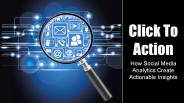 How Social Media Analytics Creates Actionable Insights