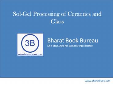 Sol-Gel Processing of Ceramics and Glass