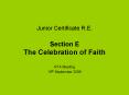 Junior Certificate R.E.  Section E  The Celebration of Faith PowerPoint PPT Presentation