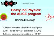 Heavy Ion Physics: the ALICE program