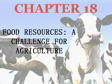 FOOD RESOURCES: A CHALLENGE FOR AGRICULTURE
