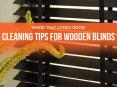 Wood That Looks Good: Cleaning Tips for Wooden Blinds PowerPoint PPT Presentation