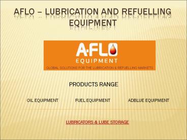 Aflo – Lubrication and Refuelling Equipments Supplier