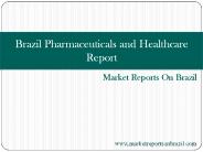 Brazil Pharmaceuticals and Healthcare Report