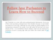 Follow Igor Purlantov to Learn How to Succeed