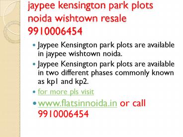 jaypee kensington park plots 9910006454,resale price jaypee kensington park noida