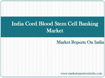 India Cord Blood Stem Cell Banking Market