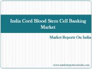 India Cord Blood Stem Cell Banking Market