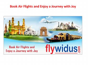 Book Air Flights and Enjoy a Journey with Joy