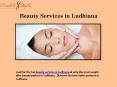 Best Ladies Parlours in Ludhiana PowerPoint PPT Presentation