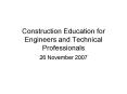 Construction Education for Engineers and Technical Professionals PowerPoint PPT Presentation
