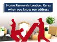 Home Removals London: Relax when you know our address PowerPoint PPT Presentation