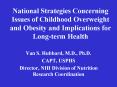 National Strategies Concerning Issues of Childhood Overweight and Obesity and Implications for Long-term Health PowerPoint PPT Presentation