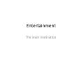 Entertainment PowerPoint PPT Presentation