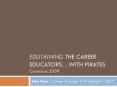 EDUTAINING THE CAREER EDUCATORS PowerPoint PPT Presentation