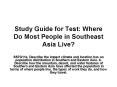 Study Guide for Test: Where Do Most People in Southeast Asia Live? PowerPoint PPT Presentation