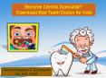 Become Dentist Specialist - Download Bad Teeth Doctor for Kids