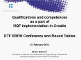 Qualifications and competences as a part of NQF implementation in Croatia ETF EBPM Conference and Round Tables  12. February 2013. PowerPoint PPT Presentation